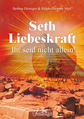 Seth - Liebeskraft: Ihr seid nicht allein! von Smaragd Verlag
